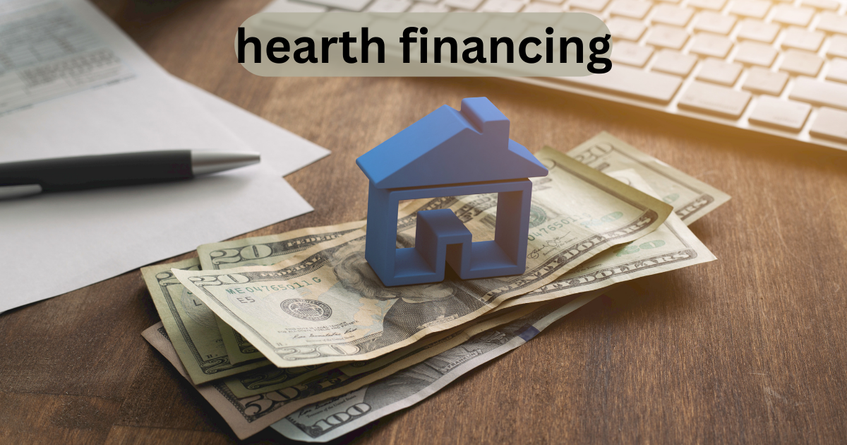 hearth financing